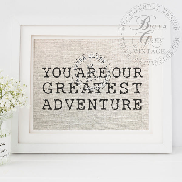 You Are Our Greatest Adventure